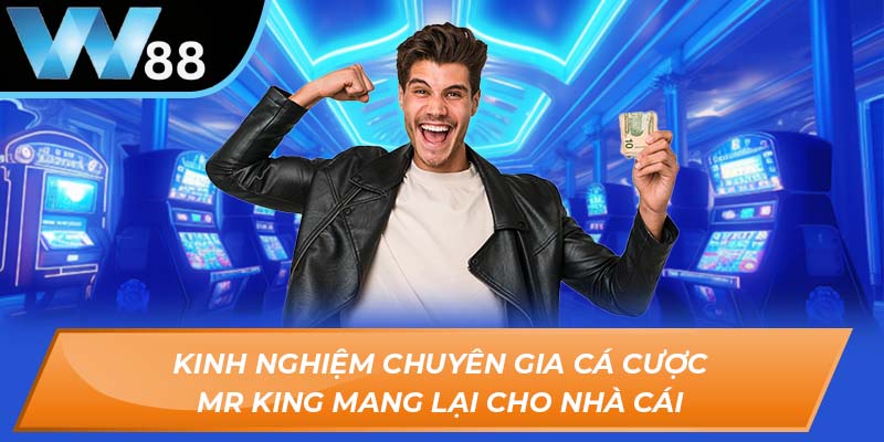 Chuyên gia cá cược Mr King
